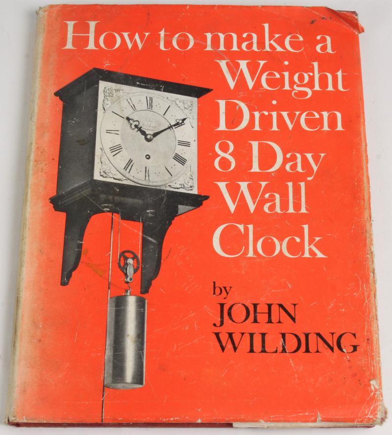 John Wilding 8 day wall clock, parts & construction manual